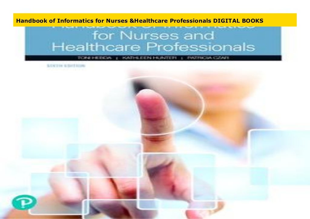 Handbook of Informatics for Nurses & Healthcare Professionals DIGITAL BOOKS