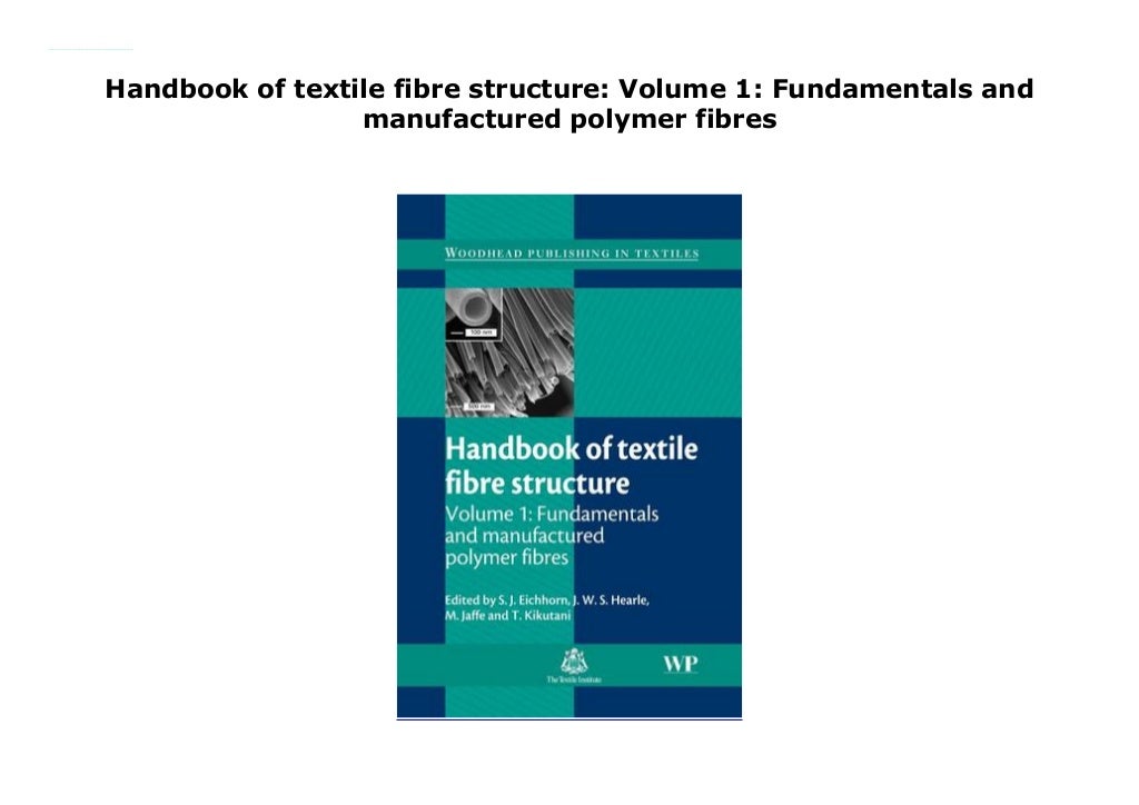 Handbook of textile fibre structure Volume 1 Fundamentals and manuf…