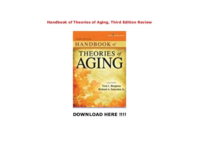 Handbook Of Theories Of Aging Third Edition Review