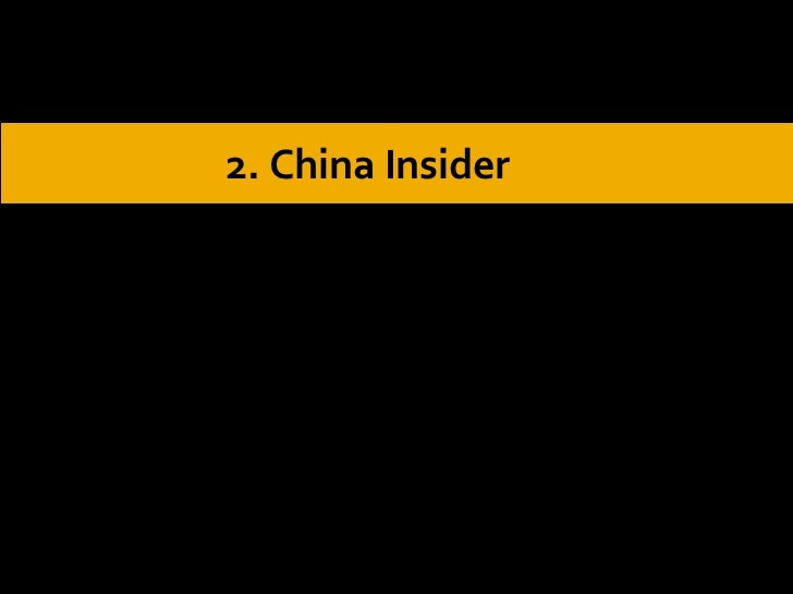 Brought to you by: 2. China Insider 