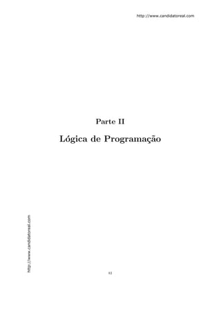 http://www.candidatoreal.com




                                      Parte II

                               L´gica de Programa¸˜o
                                o                ca
http://www.candidatoreal.com




                                         83
 