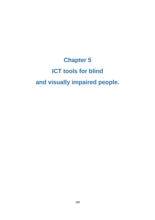 Chapter 5
ICT tools for blind
and visually impaired people.
100
 