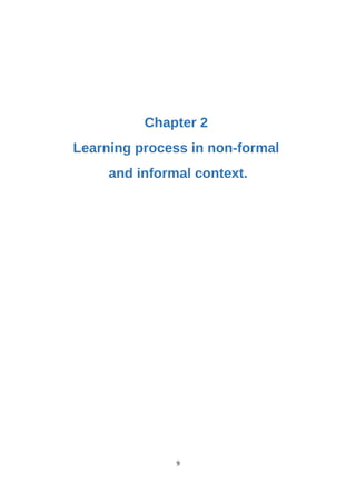 Chapter 2
Learning process in non-formal
and informal context.
9
 