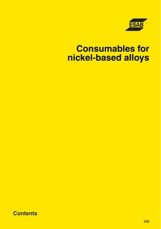 Consumables for
           nickel-based alloys




Home
Contents
                            339
 