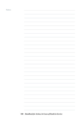 Notes:
Handbook for Action, In Cases of Death in Service100
 