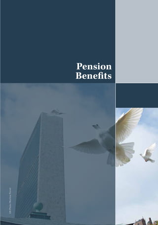 Death
at the
Duty Station
Pension
Benefits
UNPhoto/MartinePerret
 