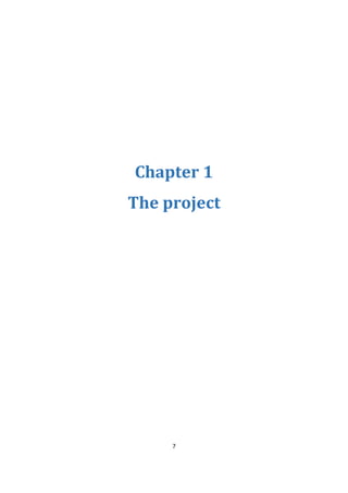 7
Chapter 1
The project
 