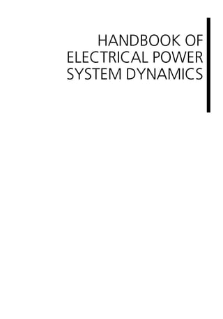 HANDBOOK OF
ELECTRICAL POWER
SYSTEM DYNAMICS
 