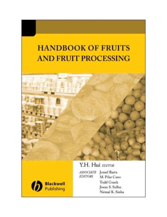 Handbook of fruits and fruit processing