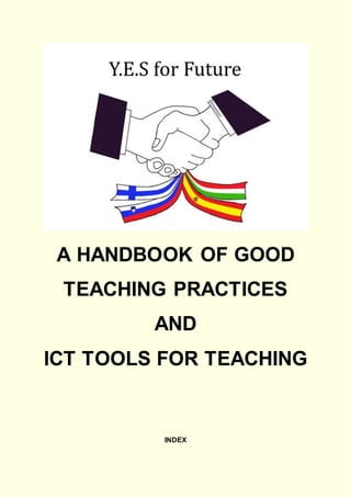 A HANDBOOK OF GOOD
TEACHING PRACTICES
AND
ICT TOOLS FOR TEACHING
INDEX
 
