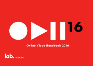 16
Online Video Handbook 2016
 