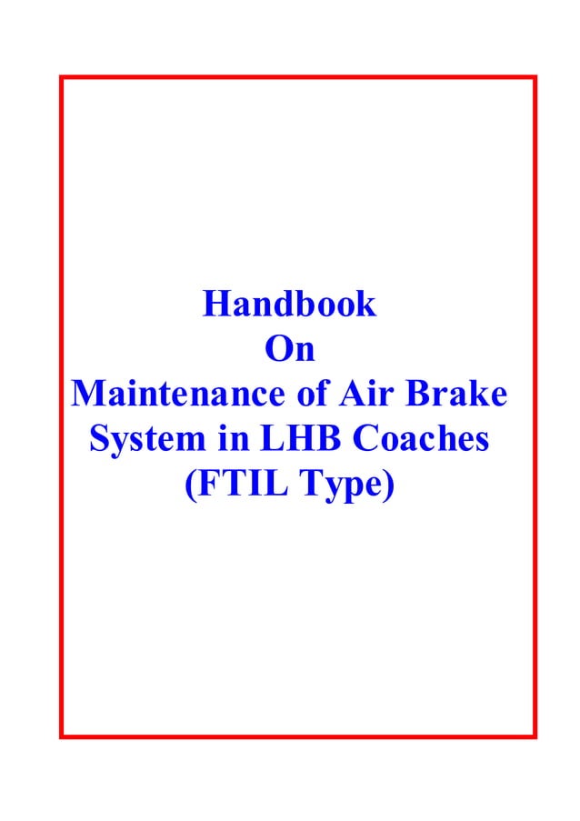 Handbook on maintenance of air brake system in lhb coaches (ftil type