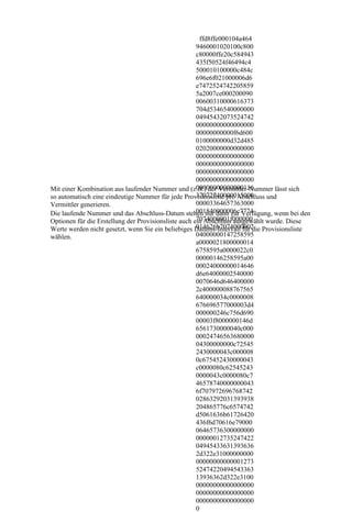 ffd8ffe000104a464
                                                      9460001020100c800
                                                      c80000ffe20c584943
                                                      435f50524f46494c4
                                                      500010100000c484c
                                                      696e6f021000006d6
                                                      e7472524742205859
                                                      5a2007ce000200090
                                                      00600310000616373
                                                      704d5346540000000
                                                      04945432073524742
                                                      00000000000000000
                                                      00000000000f6d600
                                                      0100000000d32d485
                                                      02020000000000000
                                                      00000000000000000
                                                      00000000000000000
                                                      00000000000000000
                                                      00000000000000000
                                                      00000000000000116
Mit einer Kombination aus laufender Nummer und (z.B.) der Vermittler-Nummer lässt sich
                                                      37072740000015000
so automatisch eine eindeutige Nummer für jede Provisionsliste pro Abschluss und
Vermittler generieren.                                00003364657363000
                                                      001840000006c7774
Die laufende Nummer und das Abschluss-Datum stehen nur dann zur Verfügung, wenn bei den
                                                      7074000001f000000
Optionen für die Erstellung der Provisionsliste auch ein Abschluss ausgewählt wurde. Diese
                                                      014626b7074000002
Werte werden nicht gesetzt, wenn Sie ein beliebiges Datums-Intervall für die Provisionsliste
wählen.                                               04000000147258595
                                                      a0000021800000014
                                                      6758595a0000022c0
                                                      00000146258595a00
                                                      00024000000014646
                                                      d6e64000002540000
                                                      0070646d646400000
                                                      2c400000088767565
                                                      640000034c0000008
                                                      676696577000003d4
                                                      000000246c756d690
                                                      00003f8000000146d
                                                      6561730000040c000
                                                      00024746563680000
                                                      04300000000c72545
                                                      2430000043c000008
                                                      0c675452430000043
                                                      c0000080c62545243
                                                      0000043c0000080c7
                                                      46578740000000043
                                                      6f707972696768742
                                                      02863292031393938
                                                      204865776c6574742
                                                      d5061636b61726420
                                                      436f6d70616e79000
                                                      06465736300000000
                                                      00000012735247422
                                                      04945433631393636
                                                      2d322e31000000000
                                                      00000000000001273
                                                      52474220494543363
                                                      13936362d322e3100
                                                      00000000000000000
                                                      00000000000000000
                                                      00000000000000000
                                                      0
 
