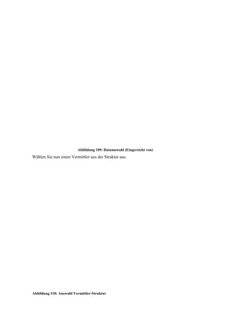 Abbildung 109: Datumswahl (Eingereicht von)
Wählen Sie nun einen Vermittler aus der Struktur aus.




Abbildung 110: Auswahl Vermittler-Struktur
 