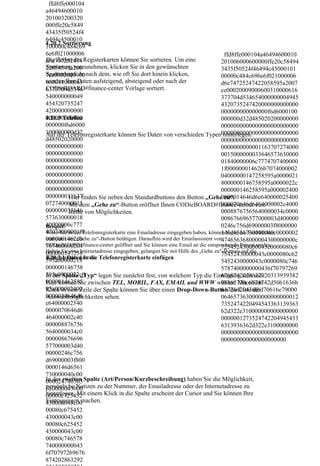 ffd8ffe000104
a46494600010
201003200320
000ffe20c5849
43435f50524f4
6494c4500010
4.20.2 Sortierung
100000c484c69
6e6f021000006                                                                   ffd8ffe000104a46494600010
d6e747252474 Registerkarten können Sie sortieren. Um eine
Die Zeilen der                                                                 201006000600000ffe20c58494
Sortierung vorzunehmen, klicken Sie in den gewünschten
22058595a200                                                                   3435f50524f46494c45000101
7ce0002000900 nach dem, wie oft Sie dort hinein klicken,
Spaltenkopf. Je                                                                00000c484c696e6f021000006
werden Ihre Daten aufsteigend, absteigend oder nach der
060031000061                                                                   d6e74725247422058595a2007
CODieBOARD#finance-center Vorlage sortiert.
6373704d5346                                                                   ce00020009000600310000616
540000000049                                                                   373704d534654000000004945
454320735247                                                                   4320735247420000000000000
420000000000                                                                   000000000000000f6d6000100
000000000000
4.20.3 Telefon                                                                 000000d32d485020200000000
000000f6d6000                                                                  0000000000000000000000000
100000000d32
Auf der Telefonregisterkarte können Sie Daten von verschieden Typen0000000000000000000000000
                                                                                hinterlegen.
d48502020000                                                                   0000000000000000000000000
000000000000                                                                   0000000000001163707274000
000000000000                                                                   0015000000033646573630000
000000000000                                                                   01840000006c7774707400000
000000000000                                                                   1f000000014626b7074000002
000000000000                                                                   04000000147258595a0000021
000000000000                                                                   8000000146758595a0000022c
000000000000                                                                   000000146258595a000002400
000000011637
          Hier finden Sie neben den Standardbuttons den Button „Gehe0000014646d6e640000025400
                                                                                zu“.
072740000015 „Gehe zu“-Button eröffnet Ihnen CODieBOARD#finance-center eine
          Mit dem                                                              000070646d6464000002c4000
000000033646 von Möglichkeiten.
          Reihe                                                                00088767565640000034c0000
573630000018                                                                   008676696577000003d400000
40000006c777
Beispiel:                                                                      0246c756d69000003f8000000
47074000001f0                                                                  146d6561730000040c0000002
Wenn Sie in der Telefonregisterkarte eine Emailadresse eingegeben haben, können Sie in das Feld klicken
00000014626b zu“-Button betätigen. Daraufhin wird der Emailassistent von474656368000004300000000c
und dann den „Gehe
CODieBOARD#finance-center geöffnet und Sie können eine Email an die entsprechende Person senden.
707400000204                                                                   725452430000043c0000080c6
Haben Sie eine Internetadresse eingegeben, gelangen Sie mit Hilfe des „Gehe zu“-Buttons auf die
000000147258                                                                   75452430000043c0000080c62
595a00000218 in die Telefonregisterkarte einfügen
4.20.3.1 Daten
Homepage der Adresse.
                                                                               5452430000043c0000080c746
000000146758                                                                   5787400000000436f70797269
595a0000022c0
In der Spalte „Typ“ legen Sie zunächst fest, von welchem Typ die Eintragung sein soll.
                                                                               6768742028632920313939382
000001462585 zwischen TEL, MOBIL, FAX, EMAIL und WWW wählen. Mit einem
Hier können Sie                                                                04865776c6574742d5061636b
95a000002400
Klick in eine Zeile der Spalte können Sie über einen Drop-Down-Button die Liste der
                                                                               61726420436f6d70616e79000
0000014646d6
Auswahlmöglichkeiten sehen.                                                    0646573630000000000000012
e64000002540                                                                   7352474220494543363139363
0000070646d6                                                                   62d322e310000000000000000
464000002c40                                                                   0000001273524742204945433
000008876756                                                                   6313936362d322e3100000000
5640000034c0                                                                   0000000000000000000000000
000008676696                                                                   000000000000000000000
577000003d40
00000246c756
d69000003f800
0000146d6561
730000040c00
000024746563 Spalte (Art/Person/Kurzbeschreibung) haben Sie die Möglichkeit,
In der zweiten
persönliche Notizen zu der Nummer, der Emailadresse oder der Internetadresse zu
680000043000
00000c725452 einem Klick in die Spalte erscheint der Cursor und Sie können Ihre
hinterlegen. Mit
Eintragungen machen.
430000043c00
00080c675452
430000043c00
00080c625452
430000043c00
00080c746578
740000000043
6f70797269676
874202863292
 