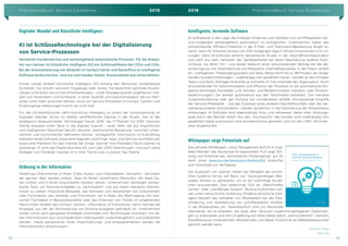 Praxishandbuch Service Excellence 2016 2016 Praxishandbuch Service Excellence
34 35
Digitaler Wandel und Künstliche Intelligenz:
KI ist Schlüsseltechnologie bei der Digitalisierung
von Service-Prozessen
Vernetzter Kundenservice und weitestgehend automatische Prozesse: Für die Analys-
ten von Gartner ist Künstliche Intelligenz (KI) ein Schlüsselthema der CEOs und CIOs.
Bei der Automatisierung von Abläufen in Contact Center und Backoffice ist intelligente
Software konkurrenzlos. Und sie nutzt beiden Seiten: Konsumenten wie Unternehmen.
Immer wieder erobert Künstliche Intelligenz (KI) bislang den Menschen vorbehaltene
Domänen. Sie steuert autonom Flugzeuge oder Autos. Sie berechnet optimale Routen.
Längst unterstützt sie uns bei Entscheidungen – unter Abwägung einer ungeheuren Viel-
zahl von Parametern und Einflüssen, in einer Qualität und Geschwindigkeit, die wir Men-
schen nicht mehr erreichen können. Auch vor Service-Prozessen in Contact Centern und
Posteingangs-Abteilungen macht sie nicht halt.
Für die US-Marktforscher zählt Künstliche Intelligenz zu einem der Schlüsseltrends im
Digitalen Wandel. Schon im Herbst veröffentlichte Gartner in der Studie „Top 10 der
strategisch bedeutendsten Technologie-Trends 2016“ die IT-Themen für 2016. Gartners
Trends erlauben einen Blick in die digitale Zukunft - einer Welt, die auf Algorithmen
und intelligenten Maschinen beruht, die eine „harmonische Beziehung“ zwischen Unter-
nehmen und Konsumenten definieren können. Schlagworte: Information of Everything,
selbstlernende Software, autonome Agenten und Dinge, App- und Service-Architekturen
sowie eine Plattform für das Internet der Dinge. Gartner Vice President David Cearley ist
überzeugt: KI wird das Digital Business bis zum Jahr 2020 beeinflussen. Und auch seine
Kollegen von Forrester machen KI in ihrer Trend-Liste zu einem Top-Thema.
Ordnung in der Information
Inhalte aus Dokumenten, E-Mails, Chats, Audio- und Videodateien, Sensoren – die Daten
der ganzen Welt werden erfasst. Aber es fehlen zunehmend Menschen, die diese Da-
ten ordnen und in einen brauchbaren Kontext setzen. Unternehmen benötigen seman-
tische Tools, um Routine-Aufgaben zu „technisieren“ und aus Daten relevante Informa-
tionen zu ziehen. Klassische Beispiele: das Sortieren und Verarbeiten von Dokumenten
oder Formularen, das Verteilen und Priorisieren von E-Mails, die Übertragung von rele-
vanten Fachdaten in Bestandssysteme oder das Erkennen von Trends im eingehenden
Nachrichten-Stream des Contact Centers. „Information of Everything“ nennt Gartner die
Strategie, aus der die Technisierung von Routine-Aufgaben getrieben ist. Unternehmen
sollten schon jetzt geeignete Strategien entwickeln und Technologien erproben, mit de-
nen Informationen aus verschiedensten Datenquellen zusammengeführt und aufbereitet
werden: „Neue semantische Tools, Klassifizierungs- und Analyseverfahren werden die
Informationsflut entschlüsseln.“
Intelligente, lernende Software
KI-Softwareist in der Lage, das Erfassen, Erkennen und Verteilen von schriftbasierten Ser-
vice-Vorgängen weitestgehend automatisch zu ermöglichen. Unternehmen haben das
schlummernde Effizienz-Potential in der E-Mail- und Dokument-Bearbeitung längst er-
kannt. Denn für Volumen jenseits von 500 Vorgängen täglich lohnen Investitionen in KI-Lö-
sungen. Denn KI-Software erkennt semantische Muster in der Geschäftskorrespondenz
und zieht aus dem Verhalten der Sachbearbeiter bei deren Bearbeitung laufend Rück-
schlüsse. Sie denkt mit – und leistet dadurch einen entscheidenden Beitrag bei der Be-
schleunigung und Vereinfachung schriftbasierter Geschäftsprozesse. In der Praxis verteilt
ein „intelligentes“ Posteingangssystem auf diese Weise leicht bis zu 98 Prozent der einge-
henden Kundenmitteilungen – unabhängig vom gewählten Kanal – korrekt an die richtigen
Teams und Skills. Anfragen erreichen so schneller ihr Ziel innerhalb der Organisation. Noch
entscheidender für Geschwindigkeit und Effizienz der Prozesse ist die automatische Ext-
raktion benötigter Fachdaten (z.B. Kunden- und Bestellnummern, Namens- oder Produkt-
bezeichnungen). Sie werden automatisch aus den Textinhalten extrahiert. Die manuelle
Zusammenstellung oder gar Prüfung von Kundendaten entfällt. Korrigierende Eingriffe
der Service-Mitarbeiter – wie das Zuweisen eines anderen Geschäftsvorfalls oder die Ver-
wendung anderer Antworttexte – werden dynamisch in die Optimierung der Wissensbasis
einbezogen. KI-Software lernt eigenständig hinzu und verbessert daher ihren Wirkungs-
grad durch den Betrieb selbst. Aus den „Touchpoints“ des Kunden wird unabhängig vom
gewählten Kanal automatisch eine Kundenhistorie generiert und mit den CRM- Informati-
onen angereichert.
Whitepaper zeigt Potentiale auf
Das aktuelle Whitepaper „Input Management  ECM im Digi-
talen Wandel“ des Deutschen KI-Spezialisten ITyX zeigt Wir-
kung und Potential des „technisierten Posteingangs“ auf. Es
steht unter www.ityx.de/newsroom/media.html kostenfrei
zum Download zur Verfügung.
Die Analysten von Gartner heben die Fähigkeit der künstli-
chen Systeme hervor, auf Basis von Trainingsmengen (Bei-
spiele) Wissen zu generieren, um es auf zukünftige Situati-
onen anzuwenden. Dies bezeichnet ITyX als „Maschinelles
Lernen“ oder „Lernfähiges System“. Bislang funktioniert Ler-
nen unter menschlicher Anleitung. Moderne Künstliche Intel-
ligenz bezieht das Verhalten von Mitarbeitern bei der Klas-
sifizierung und Verarbeitung von schriftbasierten Inhalten
in die Wissensbasis ein. Verantwortlich sind u.a. Neuronale
Netzwerke, die es erlauben, die etwa über Sensoren zusammengetragenen Datenmen-
gen zu analysieren und ihre Umgebung auf diese Weise selbst „wahrzunehmen“. Gartners
Empfehlung an Unternehmen: Herausfinden, wie dieser Fortschritt als Wettbewerbsvorteil
genutzt werden kann.
Andreas Klug
ITyX AG
INPUT MANAGEMENT  ECM IM DIGITALEN WANDEL Seite 1
ANDREAS KLUG
CHIEF MARKETING OFFICER
ITYX AG
ANDREAS KLUG
CHIEF MARKETING OFFICER
ITYX AG
ANDREAS KLUG
CHIEF MARKETING OFFICER
ITYX AG
INPUT MANAGEMENT 
ECM IM DIGITALEN WANDEL
Vorgangsautomatisierung in der Digitalen Poststelle
ANDREAS KLUG
CHIEF MARKETING OFFICER
ITYX AG
 