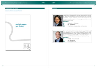 Praxishandbuch Service Excellence 2016 2016 Praxishandbuch Service Excellence
50 51
Downloadlink der Studie
www.bsi-software.com/identifikation
Catherine B. Crowden kommt aus der Trendforschung: mehre-
re Jahre verantwortete sie Forschungsprojekte am Schweizer
Think Tank Gottlieb Duttweiler Institute. Sie promovierte an
der Universität Sankt Gallen in Marketing, ehe sie BSI mit ihrer
Expertise bereicherte.
KONTAKT:
	 Catherine B. Crowden
	 +41 76 4261530
	 M catherine.crowden@bsi-software.com
Prof. Dr. Frank Hannich leitet den Studiengang MAS Marke-
ting Management und die Fachstelle Strategic Customer Rela-
tionship Management an der ZHAW (Zürcher Hochschule für
Angewandte Wissenschaften). Er ist Dozent für Marketing mit
Schwerpunkt CRM, Sportmarketing und Marktforschung.
KONTAKT:
	 Prof. Dr. Frank Hannich
	 +41 76 2198184
	 M hanf@zhaw.ch
Autoren
 