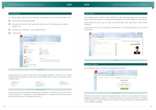 Praxishandbuch Service Excellence 2016 2016 Praxishandbuch Service Excellence
98 99
Einstellungen
In „Einstellungen“ können Sie die Standard-Ansichtsoptionen des Cockpit ändern, wie:
]      ] welche Daten angezeigt werden
]      ] Anzeige von Prozent- oder absoluten-Zahlen (nur in Darstellungen wo beides
möglich ist)
]      ] Darstellung in Diagramm- oder Tabellenansicht
]      ] Farbschema
Einstellungen
Zudem können Sie hier die gewünschte Peergruppe anwählen, welche Sie im Cockpit
angezeigt haben möchten. (Diese Option ist verfügbar, wenn Sie ein Cockpit-Peer Abon-
nement haben.)
Auswahl Peergruppen
Sie können eine oder mehrere Peergruppen selektieren. In diesem Fall wird die Schnitt-
menge selektiert. Zu beachten ist dass Peergruppen mit weniger als 4 Teilnehmern aus
Datenschutzgründen nicht angezeigt werden.
PDF-Export
Cockpit-Abonnenten können unter „PDF-Export“ den gesamten Report mit den eigenen
Daten, den Peergruppen- und Gesamtmarktergebnissen als PDF-Dokument exportieren.
Dazu können Sie das Logo von Ihrer Firma hochladen. Das Logo wird im PDF-Export
integriert.
Auch können Sie die verschiedenen Dimensionen wie Prozesse, Effizienz, usw. einzeln
exportieren.
pdf-Export
Passwort ändern
Wir empfehlen Ihnen, Ihr Passwort regelmässig zu ändern.
Passwort ändern
Wichtig: Wenn Sie Ihr Passwort vergessen haben, können im Login-Fenster „Passwort
vergessen“ selektieren. Geben Sie Ihre Email-Adresse ein. Sofern ein Benutzer mit dieser
E-Mail-Adresse im System registriert ist erhalten ein neues Passwort an die angegebene
e-mail Adresse zugestellt.
 