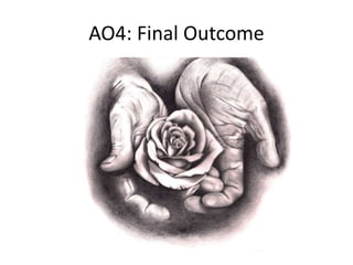 AO4: Final Outcome