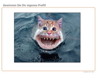 Gewinnen Sie Ihr eigenes Profil!




                                   © Copyright Cohen + West
 