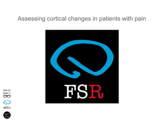 Assessing cortical changes in patients with pain
 