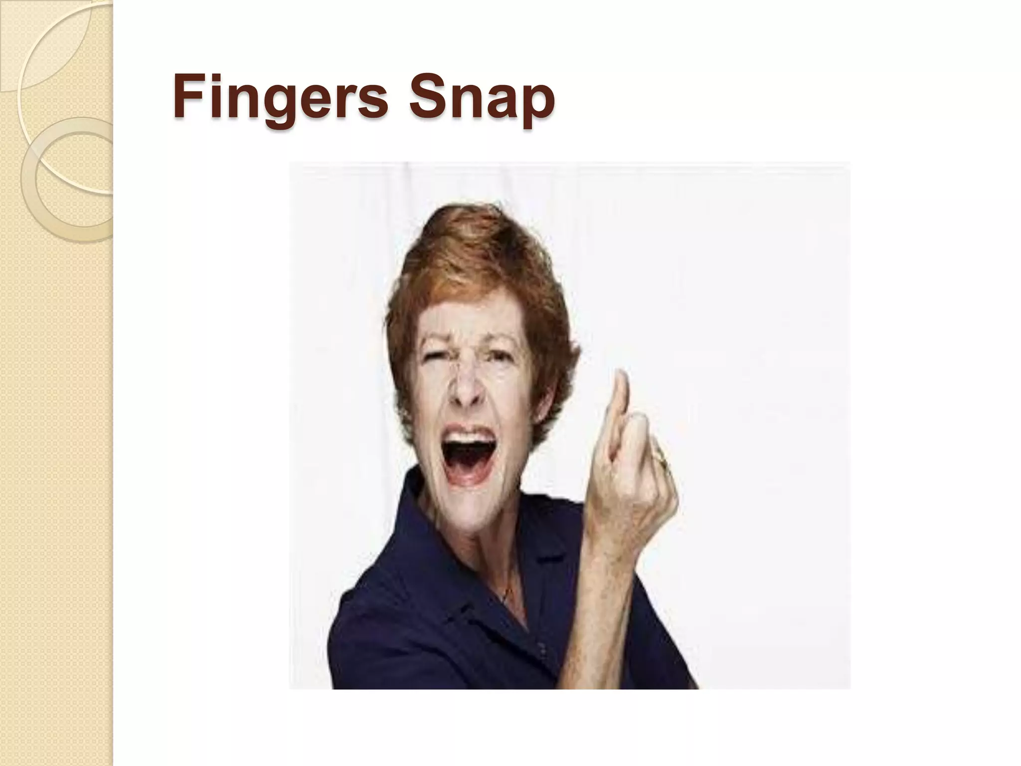 Fingers Snap
 