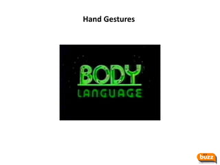 Hand Gestures
 