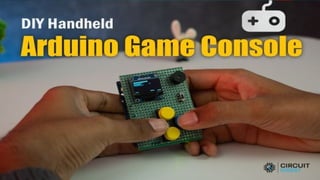 DIY Handheld Arduino Game Console: Build Guide & 10 Classic Games | PPTX