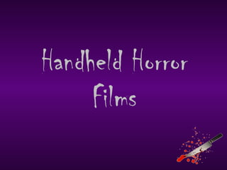 Handheld Horror Films 