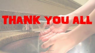 THANK YOU ALL
3/26/2017 Dr.T.V.Rao @!Hand Hygeine 40
 