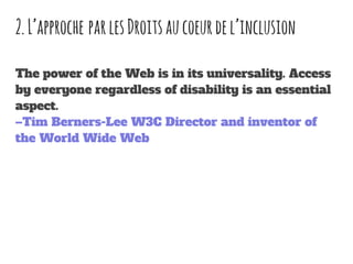 The power of the Web is in its universality. Access
by everyone regardless of disability is an essential
aspect.
–Tim Bern...