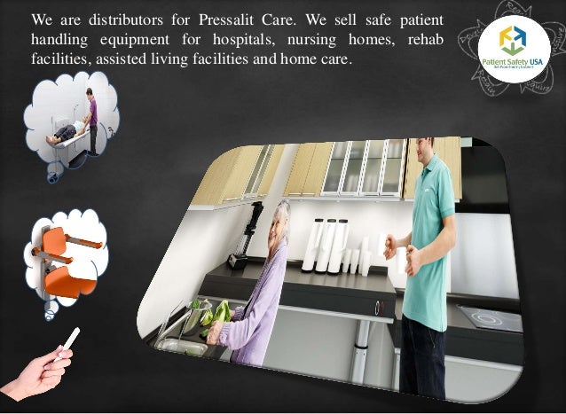 We are distributors for Pressalit Care. We sell safe patient
handling equipment for hospitals, nursing homes, rehab
facili...