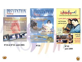 N°10
juin 1999
N°16 :N°14 et N°15- août 2001
 
