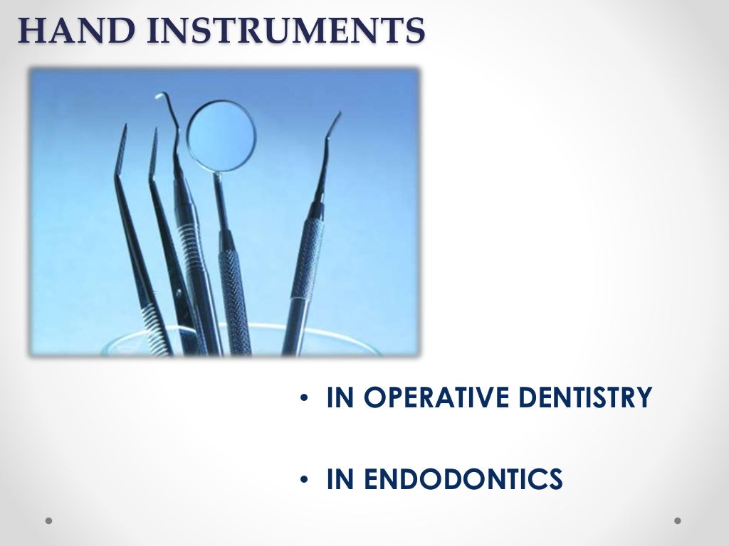 Hand instruments in operative dentistry