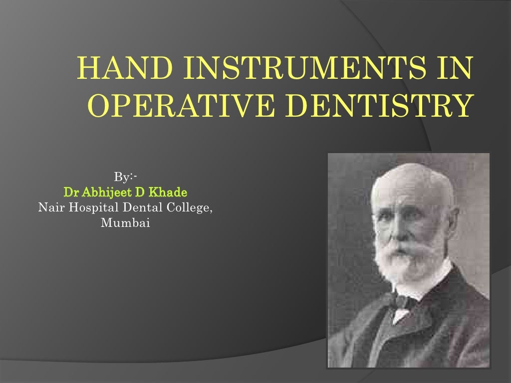 Hand instruments in operative dentistry