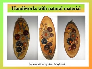 Presentation by Ann Magkiosi 
 