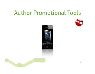 Author Promotional Tools




                       36
 