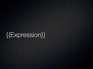 {{Expression}}
 