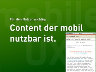 mobile
Für den Nutzer wichtig:


Content der mobil
nutzbar ist.

 UX
 