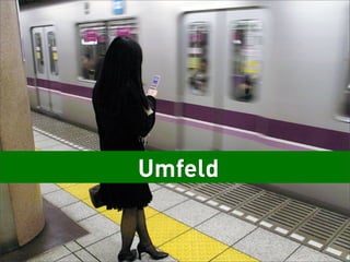 Umfeld
 