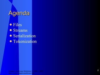 Agenda Files Streams Serialization Tokenization 