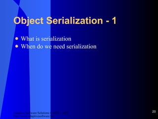 Object Serialization - 1 What is serialization When do we need serialization 