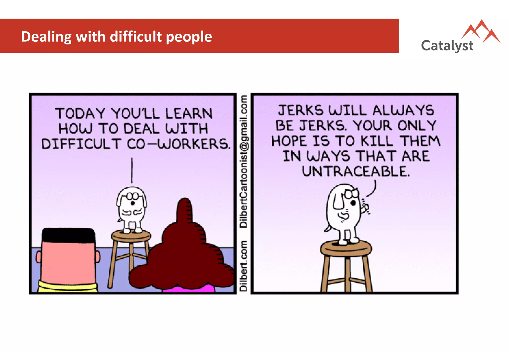 Dealing with difficult people
 