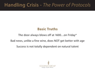 Basic Truths
The door always blows off at 1600…on Friday*
Bad news, unlike a fine wine, does NOT get better with age
Succe...