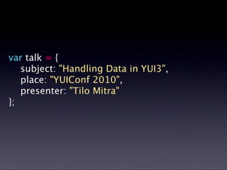 Handling Data in YUI3