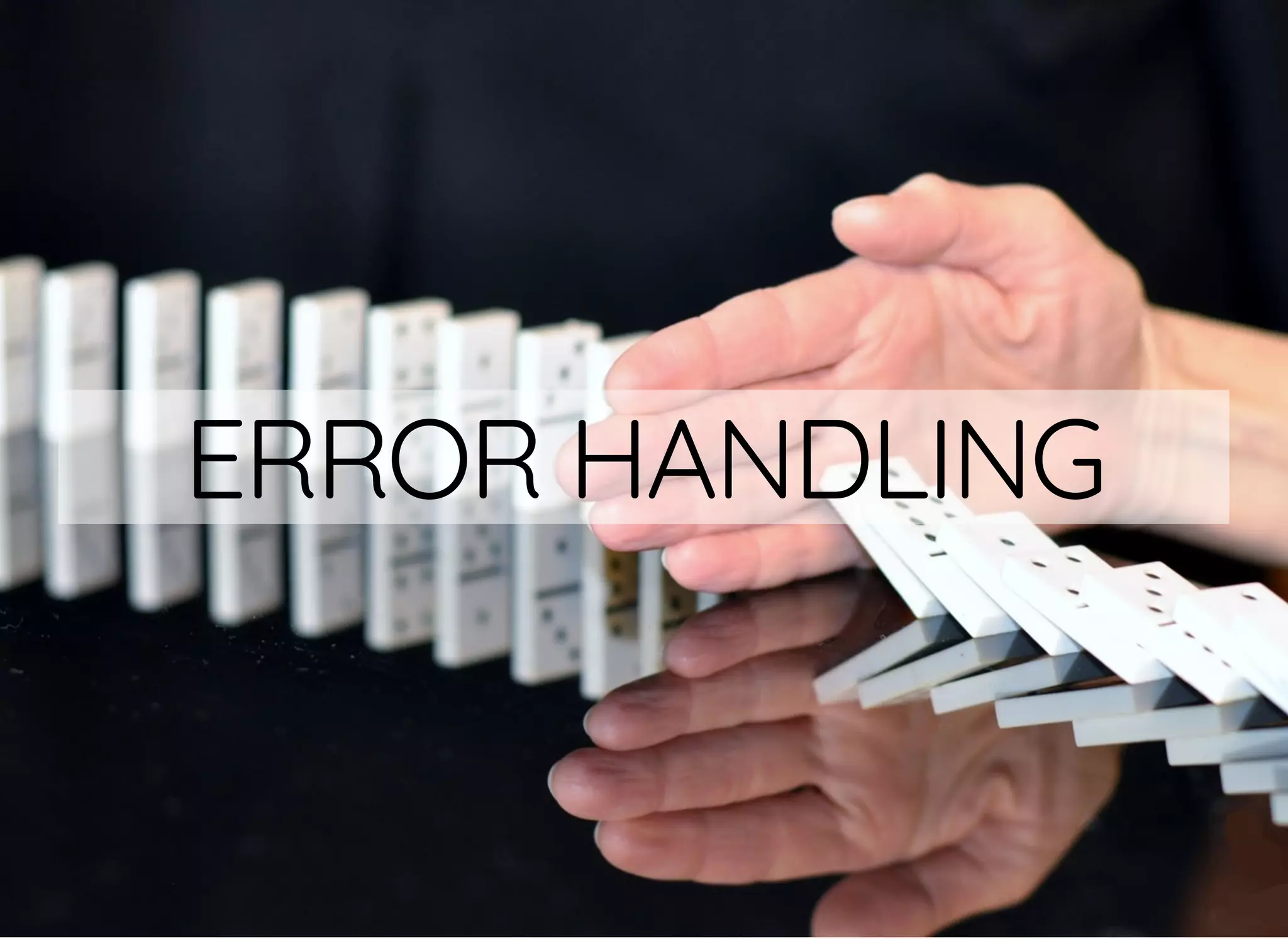 ERROR HANDLINGERROR HANDLING
 