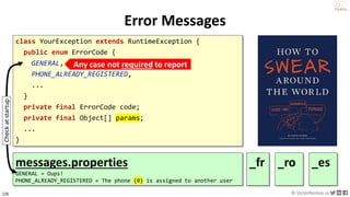 126 © VictorRentea.ro
a training by
class YourException extends RuntimeException {
public enum ErrorCode {
GENERAL,
PHONE_...