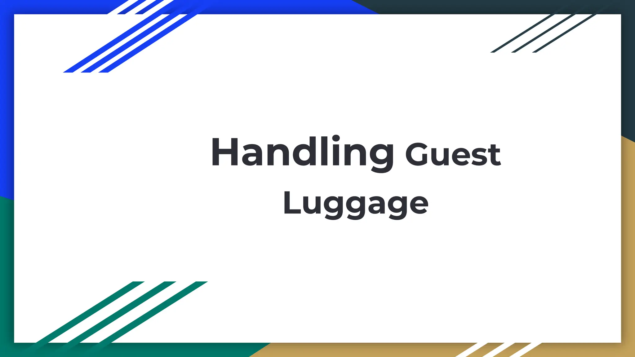 Handling Guest
Luggage
 