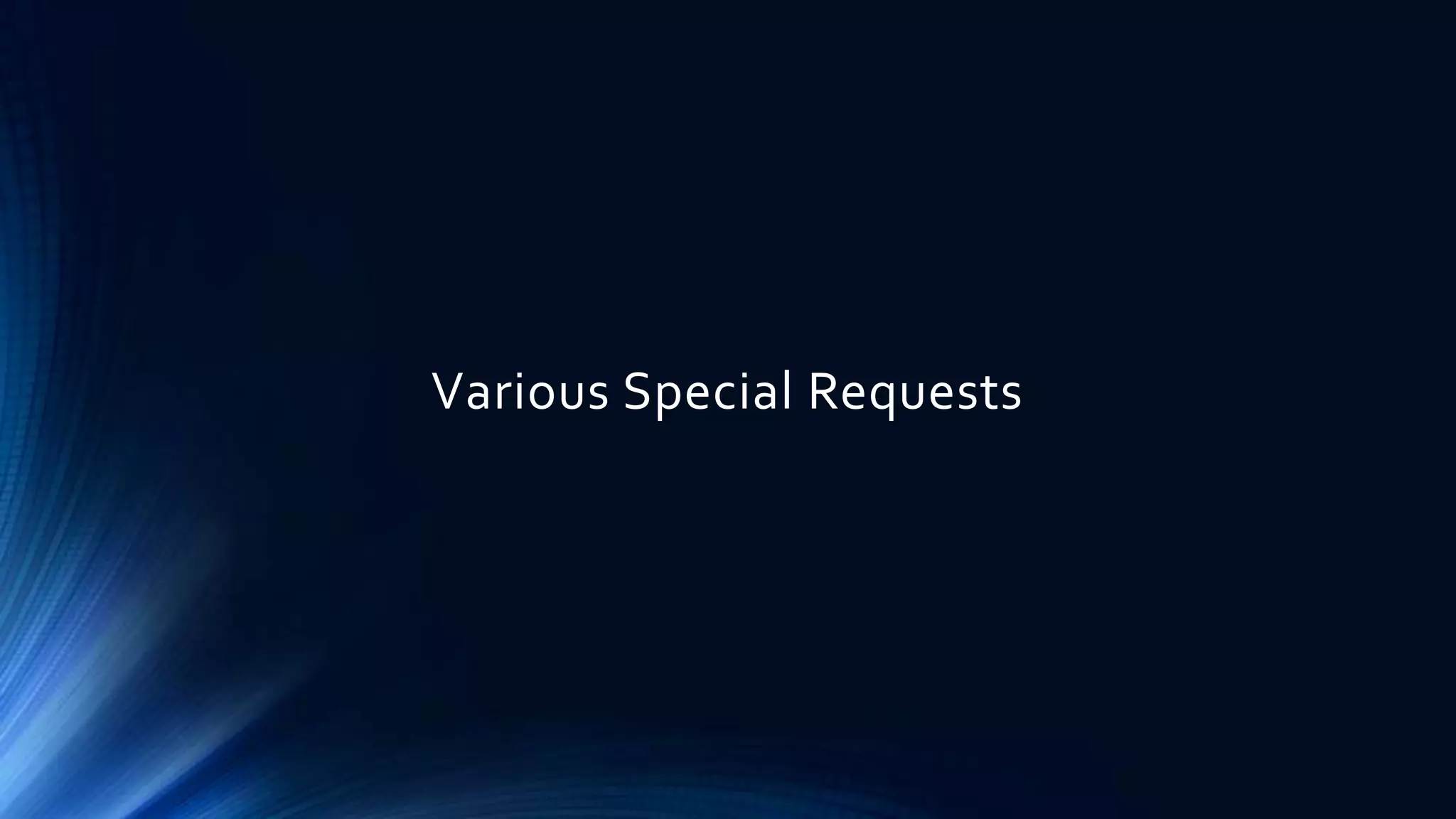 Various Special Requests

 