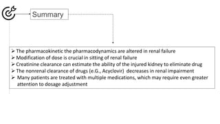 Handling of drugs in Renal Failure (kinetics and dynamics) | PPTX